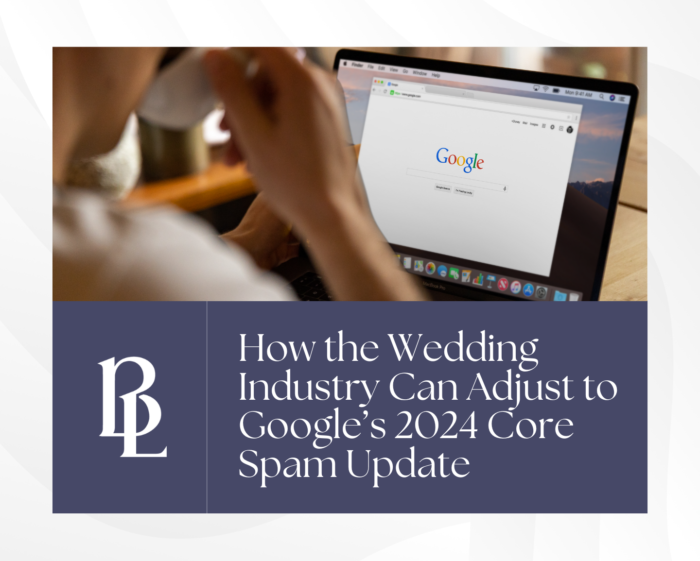 Person viewing a Google search page on a laptop with an article about the wedding industry's adjustment to Google's 2024 core spam update and ADA compliance on the screen.