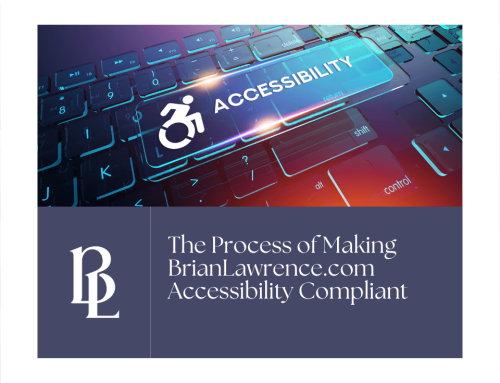 Case Study: The Process of Making BrianLawrence.com Website Accessibility Compliant
